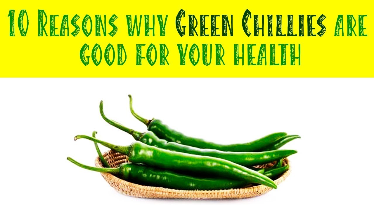 10 Reasons why Green Chillies are good for your health Top10