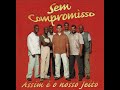 Sem Compromisso - Eternamente