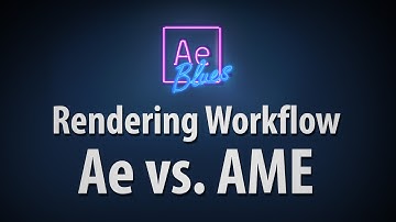 Rendering Workflow CC 2015.2 - After Effects vs. Adobe Media Encoder