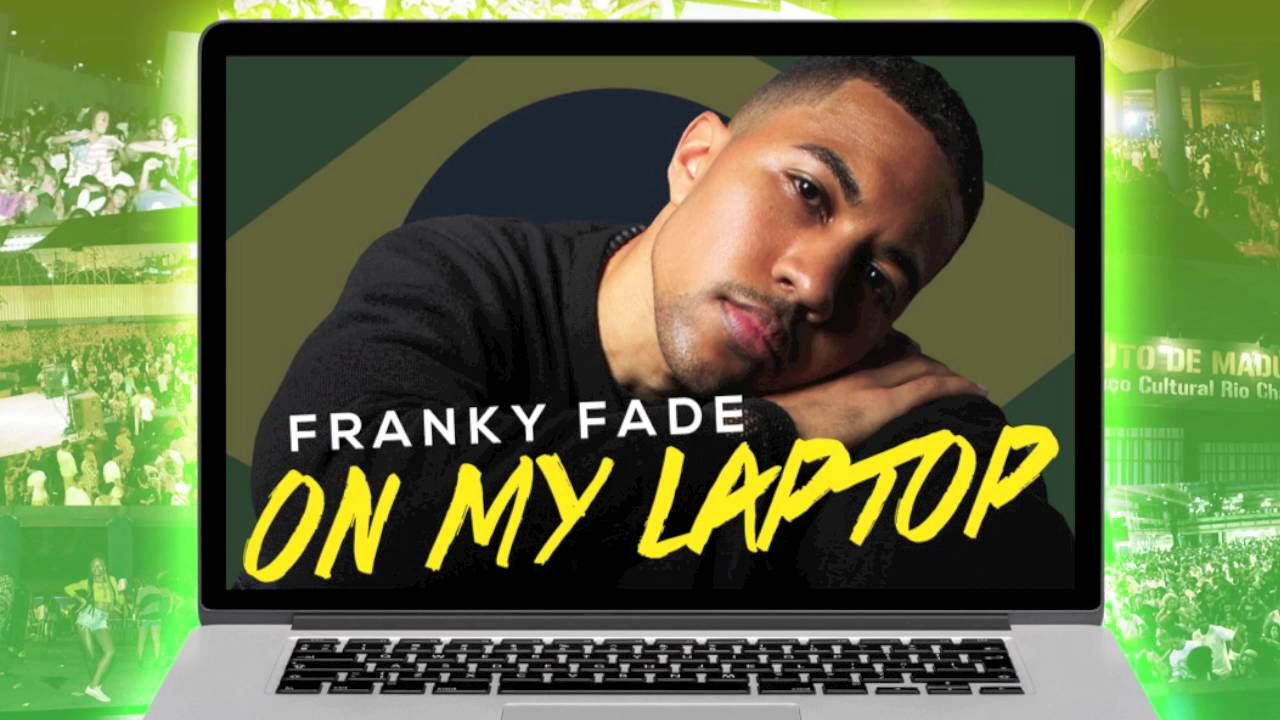 Franky Fade   On My Laptop Audio