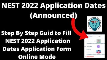 NEST 2022 Application Dates (Announced) - How to Check NEST 2022 Application Dates Application Form