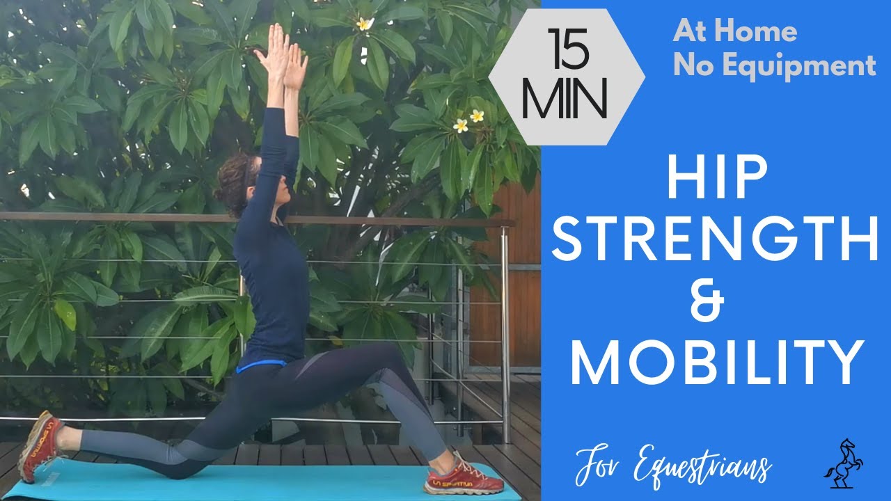 Hip Strength & Mobility for Equestrians 18 Min Workout & Stretch