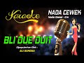 Karaoke BLI DUE DUIT - Ali Gangga ( Nada Wanita )