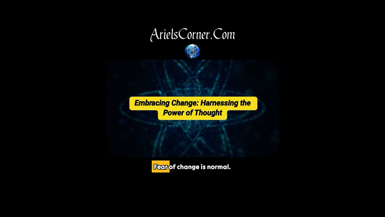 Embracing Change: Harnessing the Power of Thought