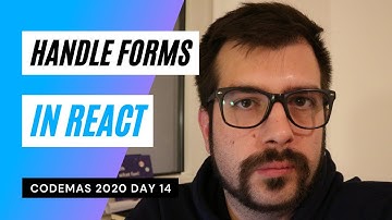 Codemas 2020 day 14 - form handling in react p1