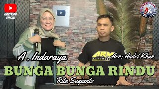 A.INDARAYA~BUNGA BUNGA RINDU~RITA SUGIARTO~(COVER) ARR:ANDRI KHAN