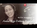 Andai kau datang kembali  ruth sahanaya karaoke cover real no edit no filter voice