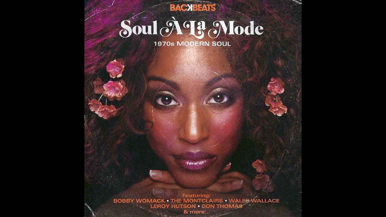 MOMENT('81MOVIE MATE 100%+MODERN SOUL P… Soul A La Mode (1970s Modern Soul) - YouTube