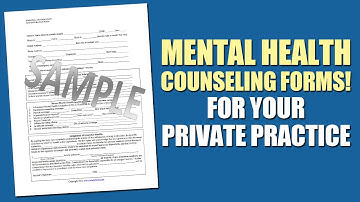 Mental Health Counseling Forms For Your Private Practice