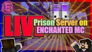 LIVE Checking out PRISON MAP #10 RE-RELEASE on EnchantedMC