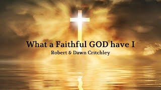 Video thumbnail of "What A Faithful God Have I | Worship Video Lyrics"