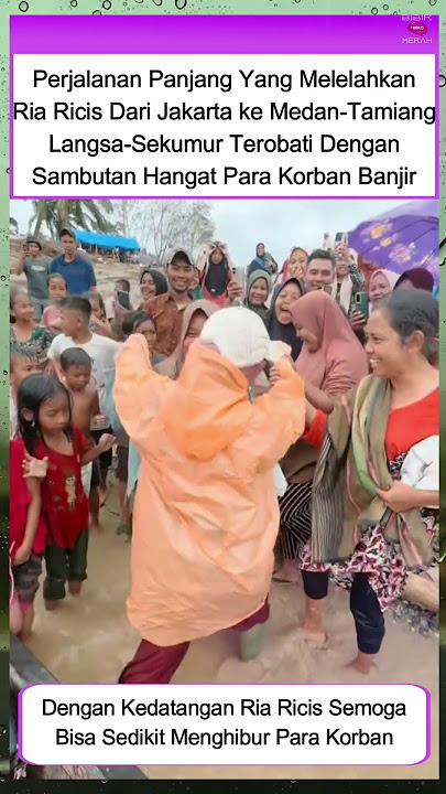 Sambutan Hangat Para Korban Banjir Untuk Ria Ricis Bikin Haru 🥺❤️  #riaricis #artis #shortvideo