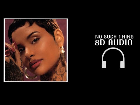 Kehlani & Clipse - No Such Thing | 8D Audio🎧 [KEHLANI]