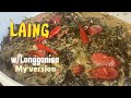 Ginataan Laing w/ Longganisa my version recipe