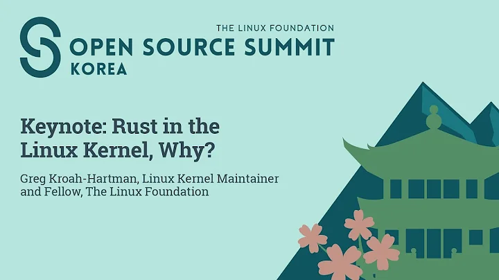 Keynote: Rust in the Linux Kernel, Why? - Greg Kroah-Hartman