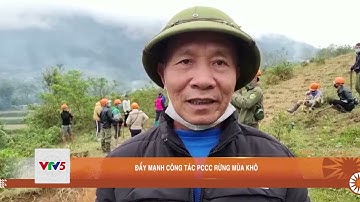 ĐẨY MẠNH CÔNG TÁC PCCC RỪNG MÙA KHÔ   | VTV5