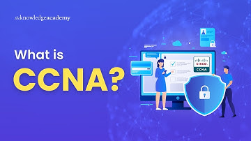 What is CCNA? | Introduction to CCNA | CCNA Training | The Knowledge Academy