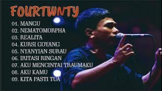 FOURTWNTY FULL ALBUM TERBAIK | MANGU - NEMATOMORPHA - KITA PASTI TUA