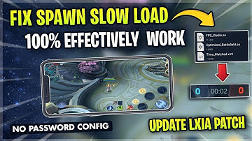 Update Fix Spawn No Delay (Slow Loading) In Mobile Legends | Supported Android Devices - Patch Lxia