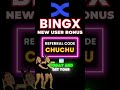 BingX New User Bonus 2026 With Referral Code "CHUCHU" Guide