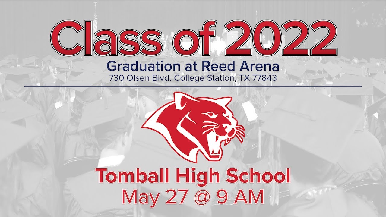 Tomball High School Graduation 2022 Tomball ISD YouTube