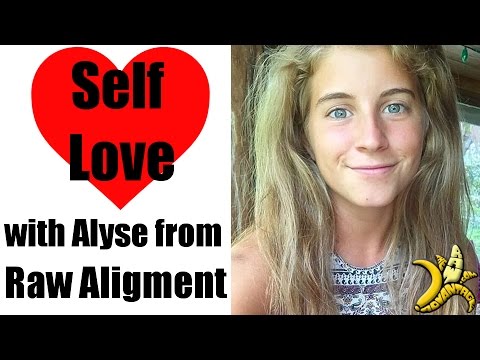 Self Love with Alyse from Raw-Alignment.com