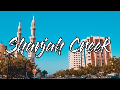 Sharjah Creek and Corniche | United Arab Emirates | Cinematic Travel