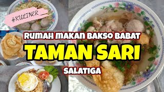 Bakso Legendaris di Kota Salatiga! RUMAH MAKAN BAKSO BABAT TAMAN SARI Salatiga