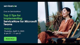 Top 5 Tips for implementing ServiceNow for Microsoft Teams