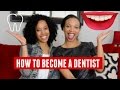 How to Become a Dentist (Dental School Journey)