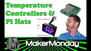 Maker Monday 068 - Temp Controllers and Raspberry Pi Sense Hats
