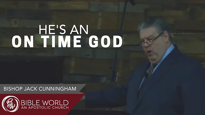 He's An On Time God | Bishop Jack Cunningham
