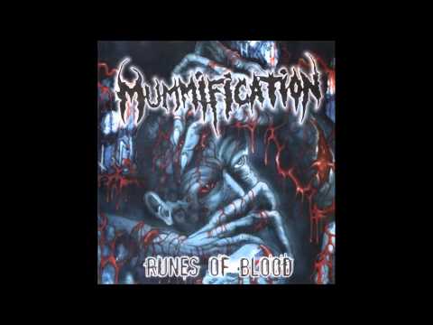 Mummification — Mummification -  Weak Shall Conform  -  Runes Of Blood -  2004