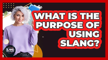 What Is The Purpose Of Using Slang?