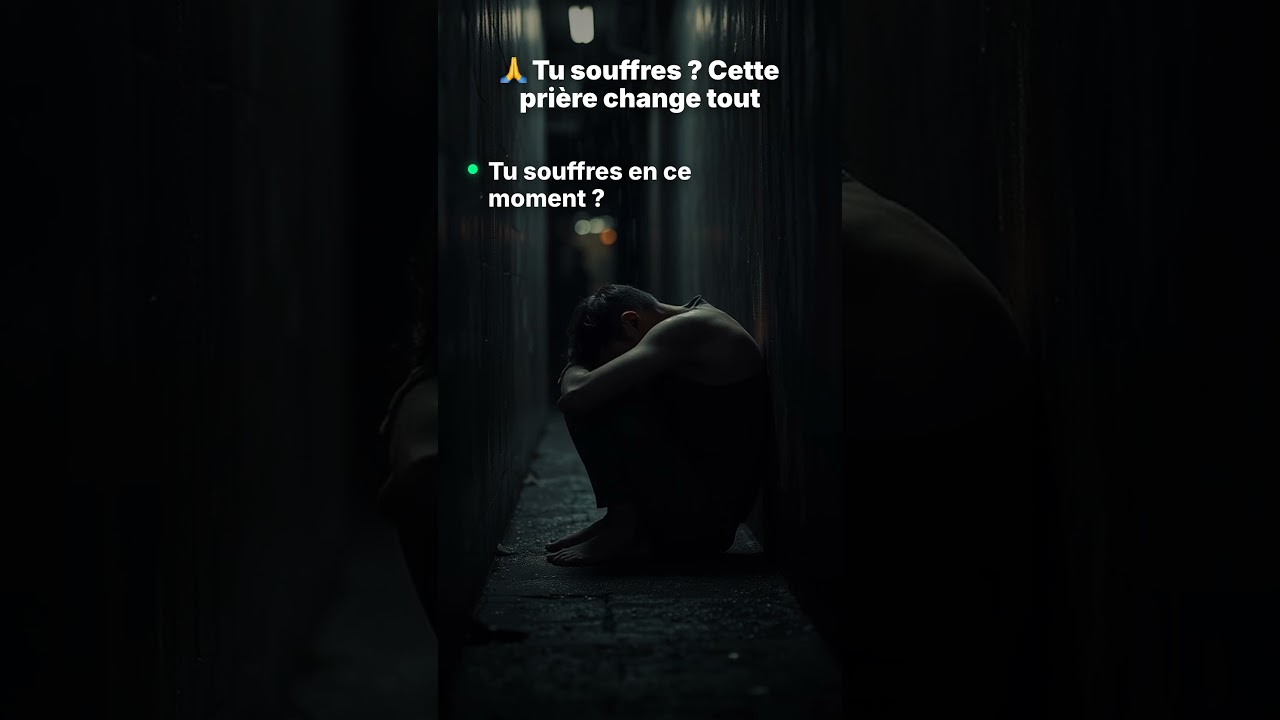 🙏 Tu souffres ? Cette prière change tout