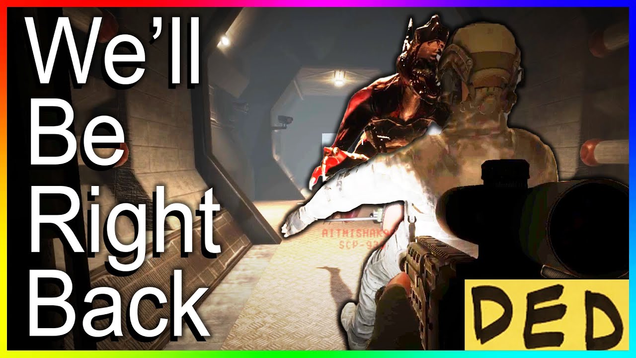 SCP - We'll Be Right Back [New Update]