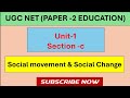 Unit-1 ll Social movement and Social Change