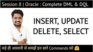 Session 8 | Oracle : INSERT, UPDATE, DELETE & SELECT  | Sonu Sir
