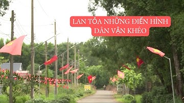 Những câu chuyện đẹp: Lan tỏa những điển hình dân vận khéo