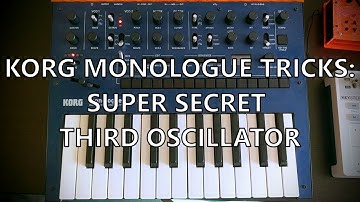 Korg Monologue Tricks 01: The Super Secret 3rd Oscillator!