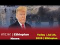 сИ сЙасИн сЛЬсКУ Ethiopian News Today Jul 24 2025 Ethiopian сИ сЙасИн сЛЬсКУ Ethiopian News Today Jul 24 2025 Ethiopian