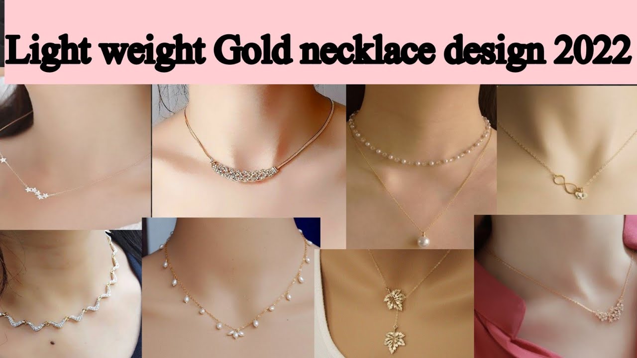 Light weight gold necklace designs 2022 