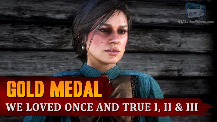 Red Dead Redemption 2 - Mission #15 - We Loved Once and True I, II & III [Gold Medal]