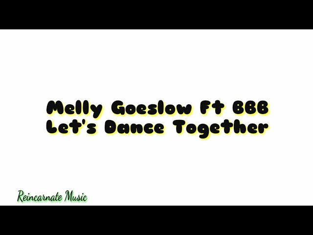 Let's Dance Together - Melly Goeslow Ft. BBB (Lyric Video) class=