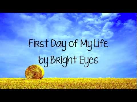 First Day Of My Life Bright Eyes W On Screen Lyrics Youtube