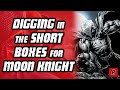 Digging In My Comic Book Short Boxes For Moon Knight