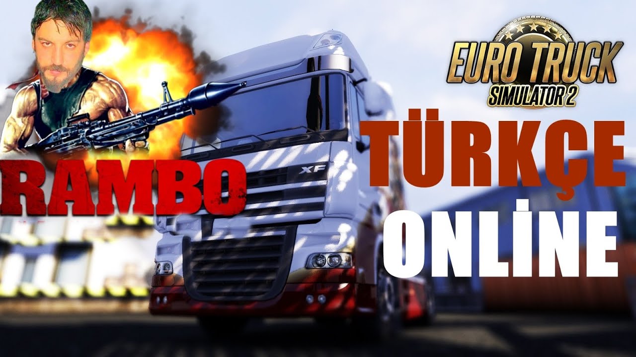 Euro Truck Simulator 2 Türkçe Multiplayer | Ramboyu Gördük