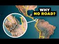 Why the Americas Still Aren&#39;t Connected by a Road