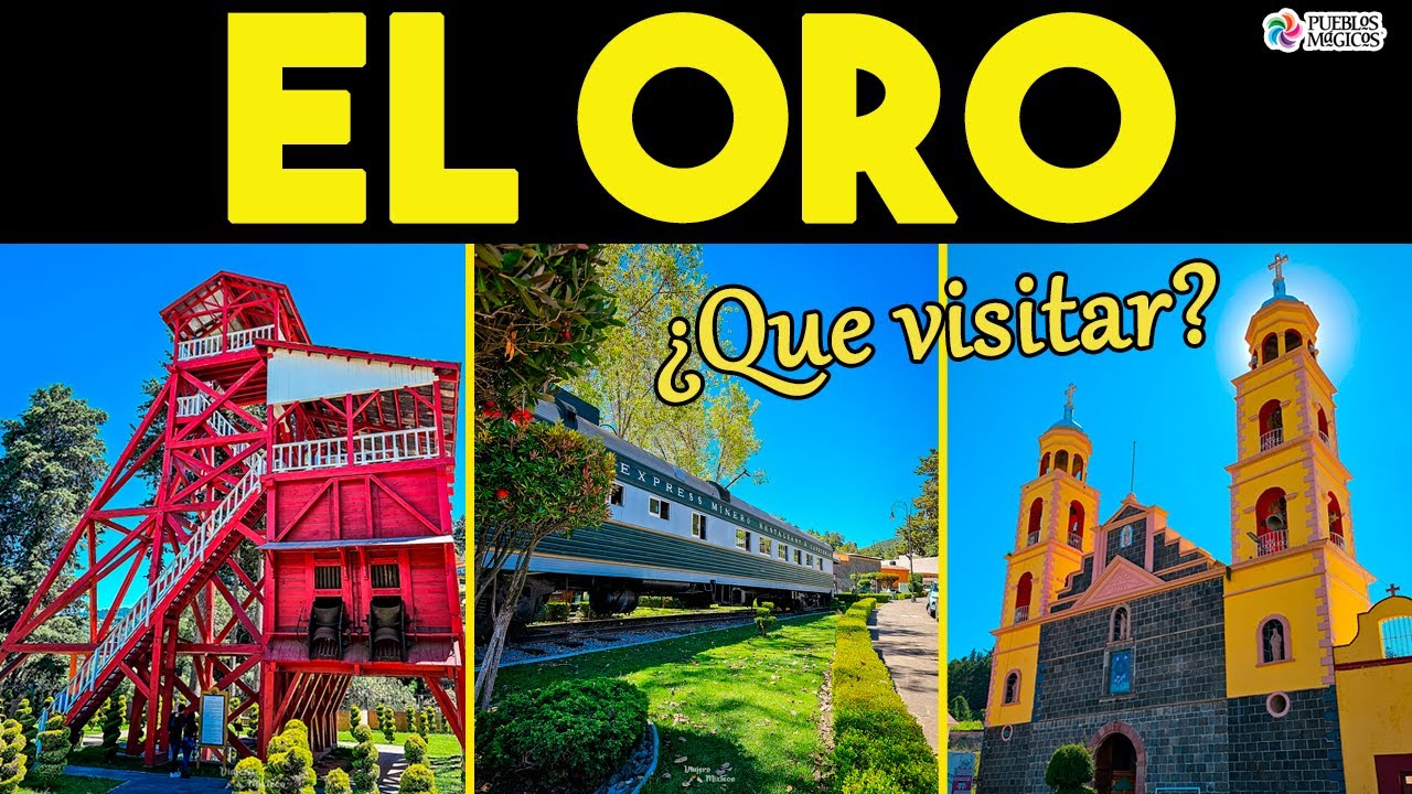 Qué Hacer en El Oro 🔴 un Pueblo Mágico de Pasado MINERO  😱