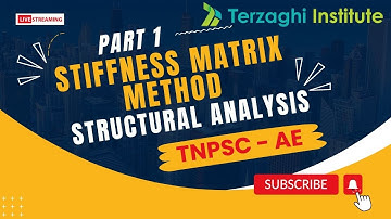 STIFFNESS MATRIX METHOD PART - 1 | TNPSC AE 2023 | Government Job | Civil Engineering